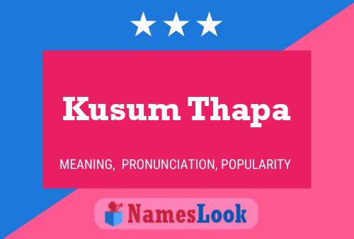 Kusum Thapa Name Poster