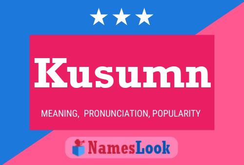 Kusumn Name Poster