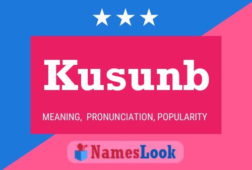 Kusunb Name Poster