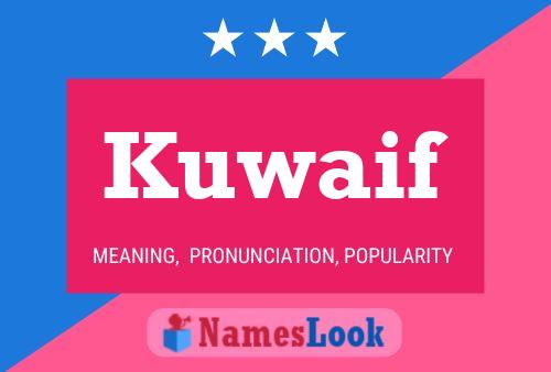 Kuwaif Name Poster