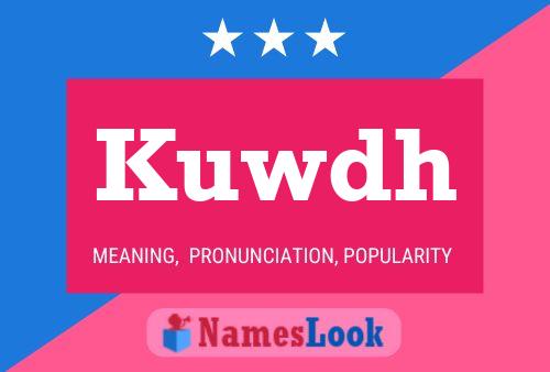 Kuwdh Name Poster