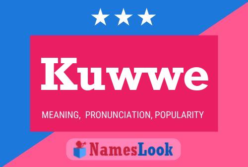 Kuwwe Name Poster