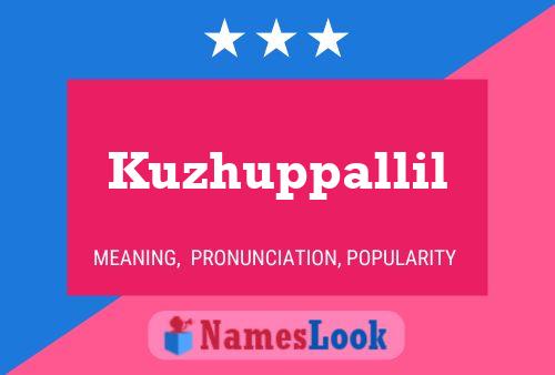 Kuzhuppallil Name Poster