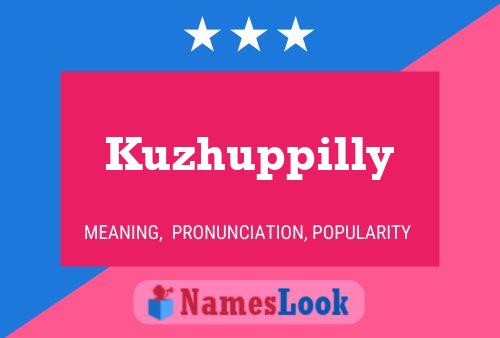 Kuzhuppilly Name Poster