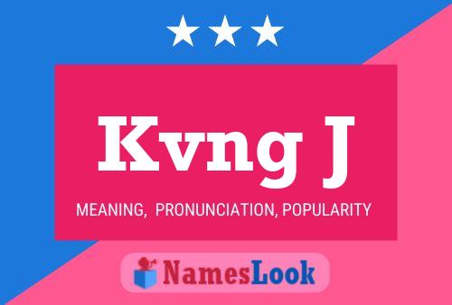 Kvng J Name Poster