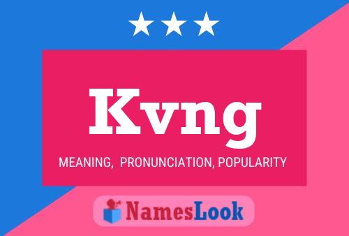 Kvng Name Poster