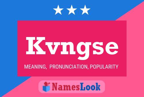 Kvngse Name Poster