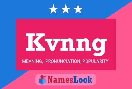 Kvnng Name Poster