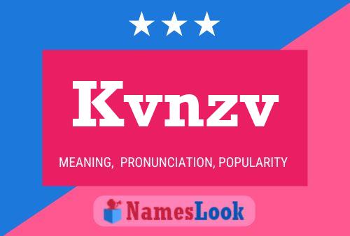 Kvnzv Name Poster