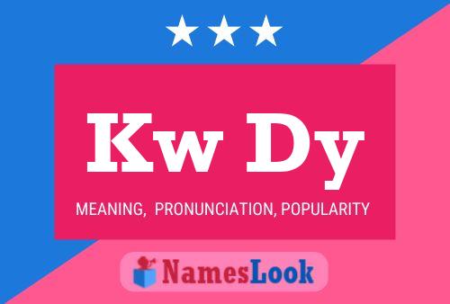 Kw Dy Name Poster