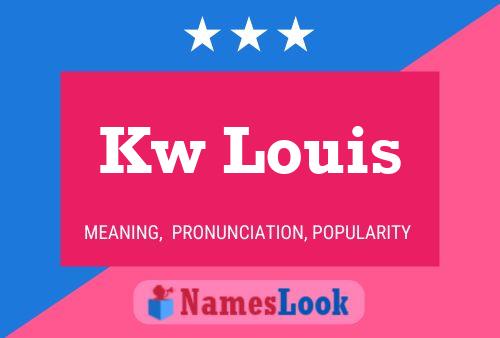 Kw Louis Name Poster