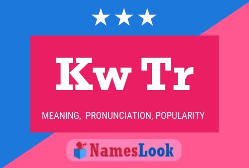 Kw Tr Name Poster