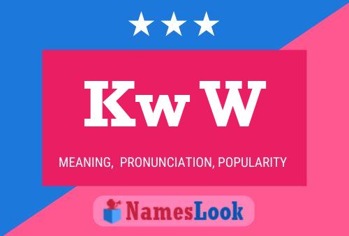 Kw W Name Poster