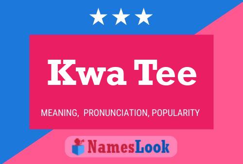 Kwa Tee Name Poster