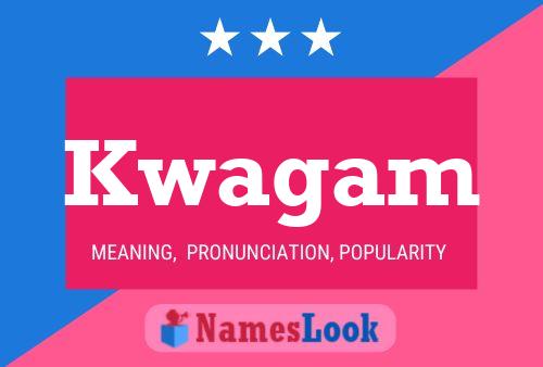 Kwagam Name Poster