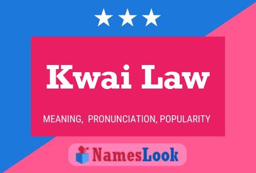 Kwai Law Name Poster