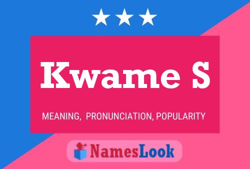 Kwame S Name Poster