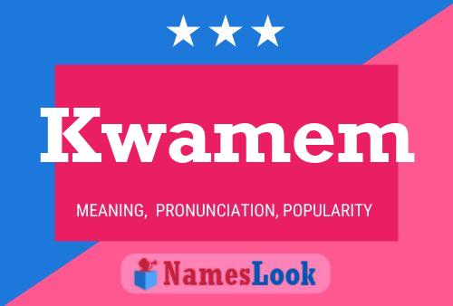 Kwamem Name Poster