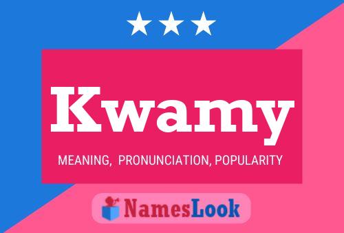 Kwamy Name Poster