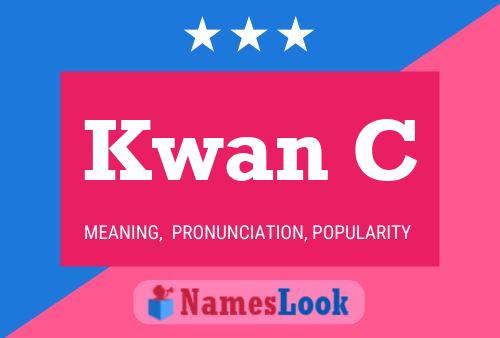 Kwan C Name Poster