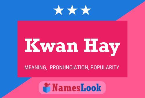 Kwan Hay Name Poster