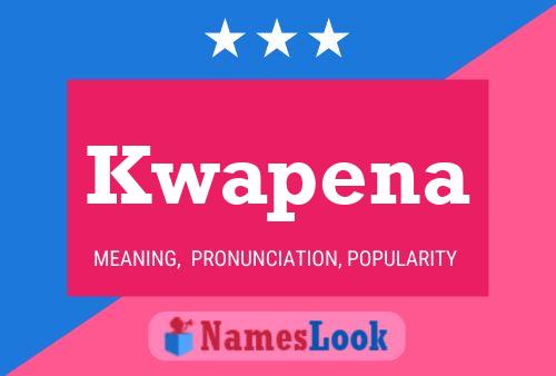 Kwapena Name Poster