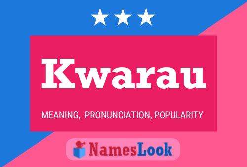 Kwarau Name Poster