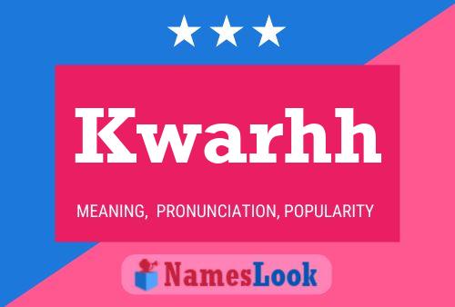 Kwarhh Name Poster