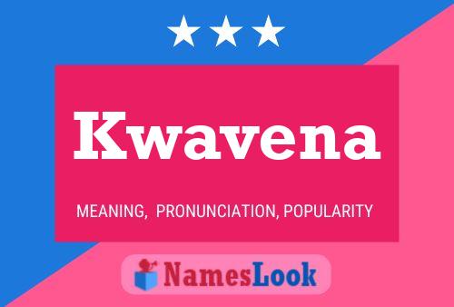 Kwavena Name Poster