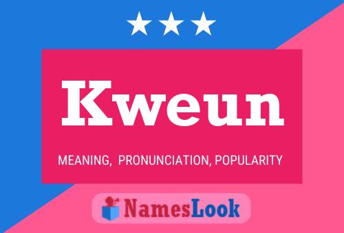 Kweun Name Poster