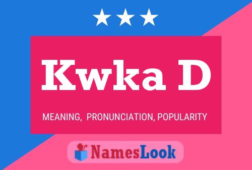 Kwka D Name Poster