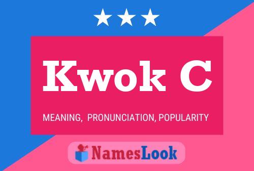 Kwok C Name Poster