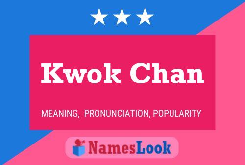 Kwok Chan Name Poster