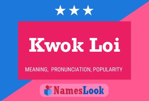 Kwok Loi Name Poster