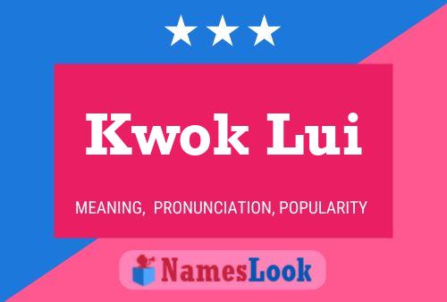 Kwok Lui Name Poster