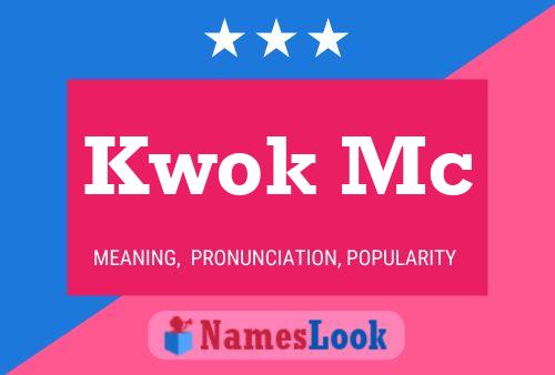 Kwok Mc Name Poster