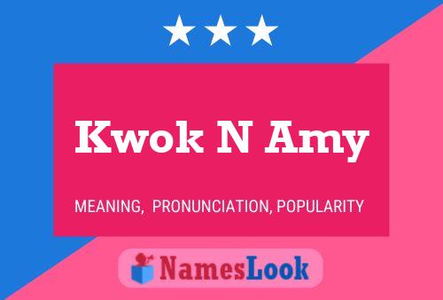 Kwok N Amy Name Poster