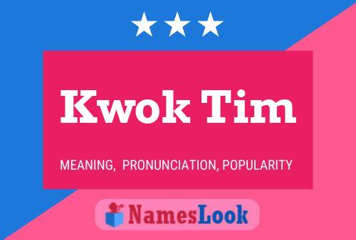 Kwok Tim Name Poster