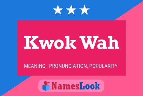 Kwok Wah Name Poster