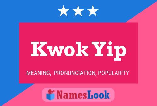 Kwok Yip Name Poster