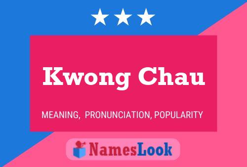 Kwong Chau Name Poster