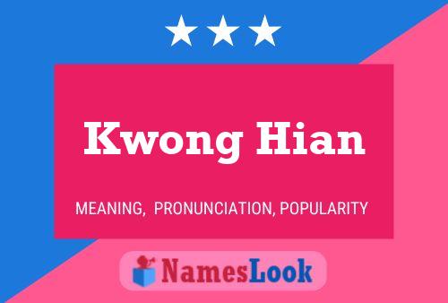 Kwong Hian Name Poster