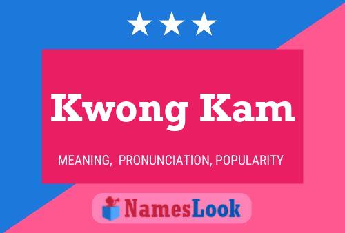 Kwong Kam Name Poster