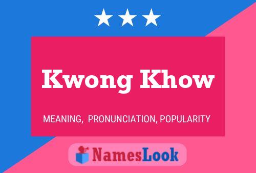 Kwong Khow Name Poster