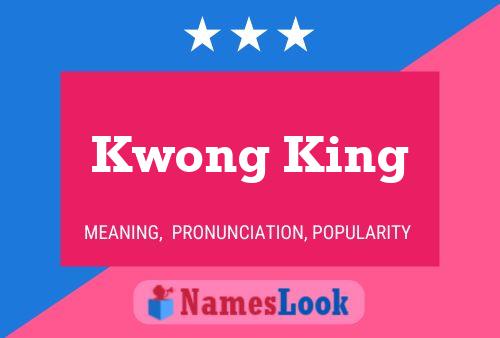 Kwong King Name Poster