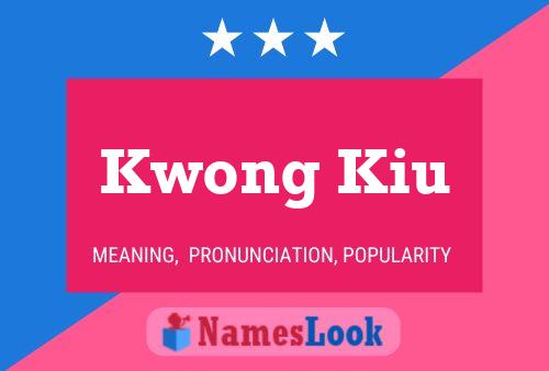 Kwong Kiu Name Poster