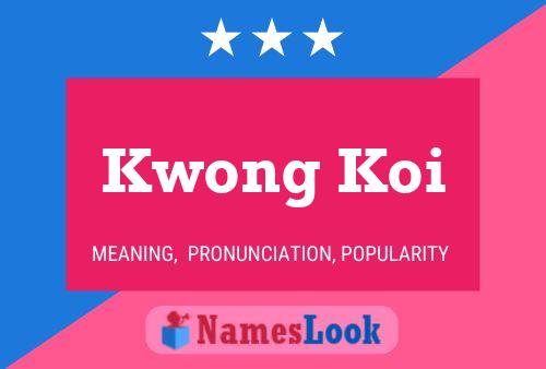 Kwong Koi Name Poster