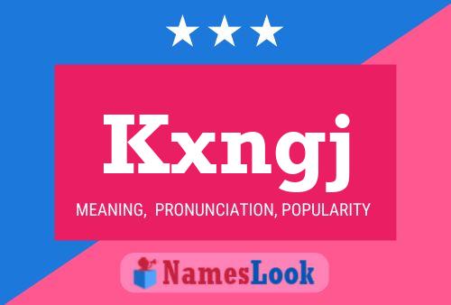 Kxngj Name Poster