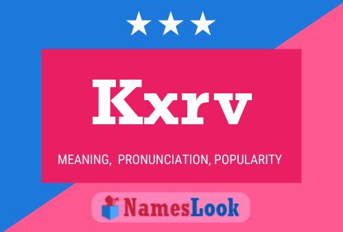 Kxrv Name Poster