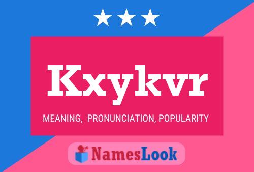 Kxykvr Name Poster